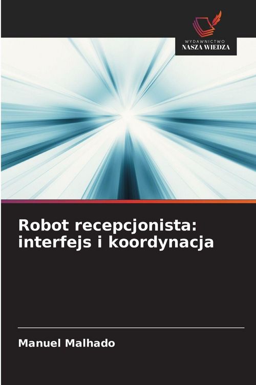 Produktbild: Robot recepcjonista: interfejs i koordynacja