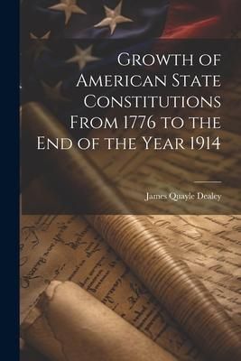 Produktbild: Growth of American State Constitutions From 1776 to the end of the Year 1914 [electronic Resource]