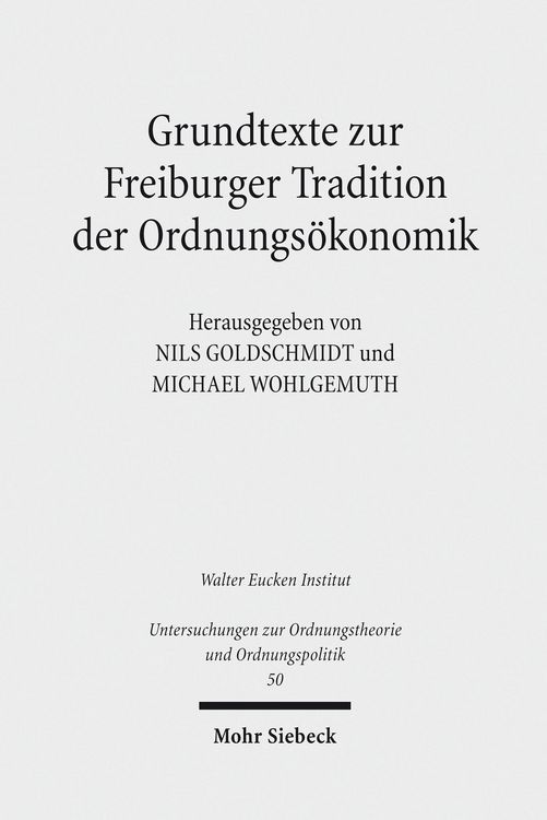 Produktbild: Grundtexte zur Freiburger Tradition der Ordnungs&ouml;konomik