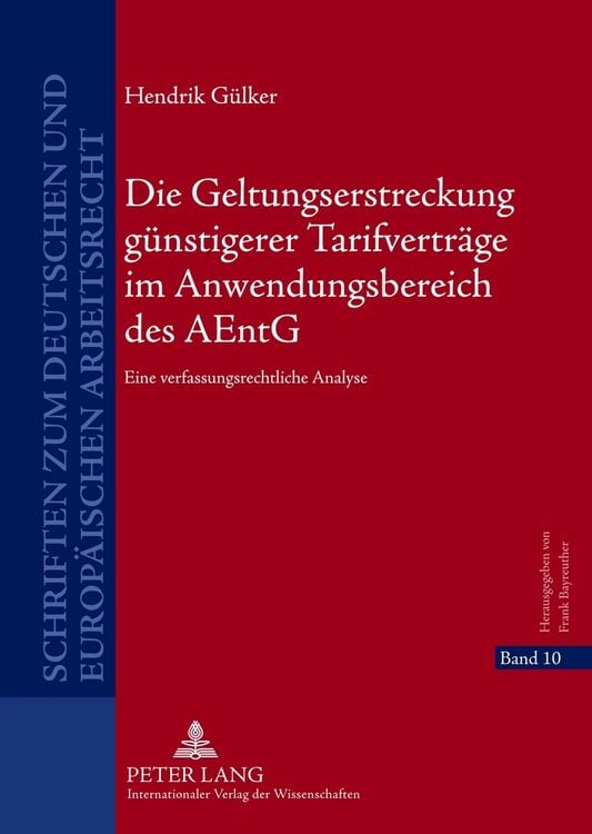 Produktbild: Die Geltungserstreckung g&uuml;nstigerer Tarifvertr&auml;ge im Anwendungsbereich des AEntG