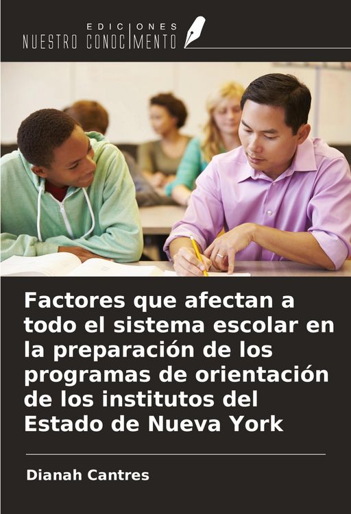 Produktbild: Factores que afectan a todo el sistema escolar en la preparaci&oacute;n de los programas de orientaci&oacute;n de los institutos del Estado de Nueva York