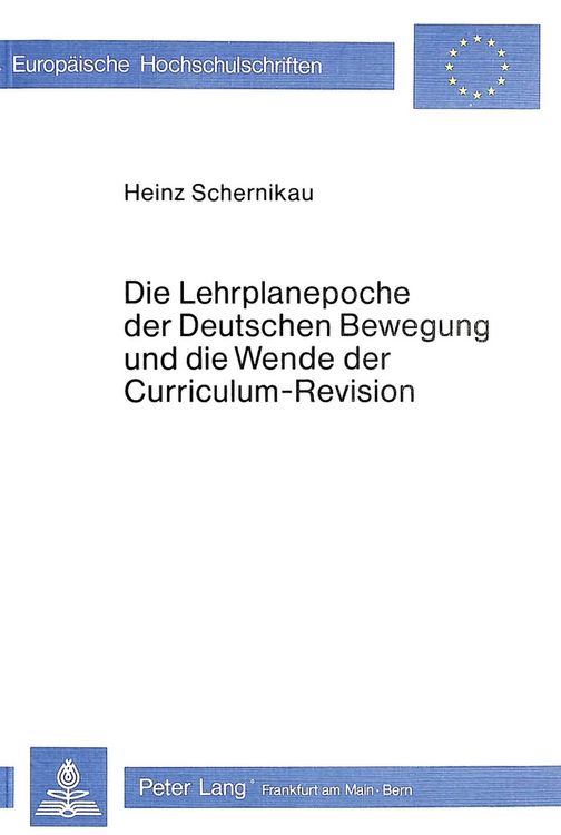 Produktbild: Die Lehrplanepoche der deutschen Bewegung und die Wende der Curriculum-Revision