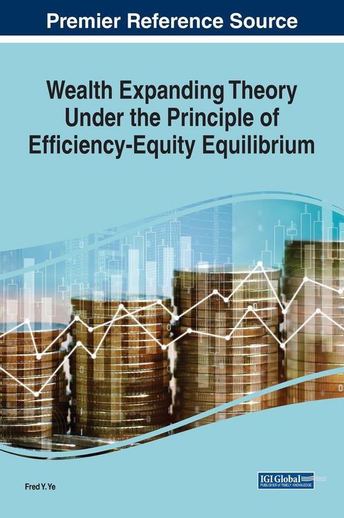 Produktbild: Wealth Expanding Theory Under the Principle of Efficiency-Equity Equilibrium