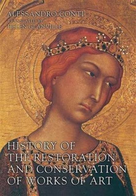 Produktbild: History of the Restoration and Conservation of Works of Art