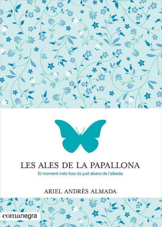 Produktbild: Les ales de la papallona : El moment m&eacute;s fosc &eacute;s just abans de l'albada