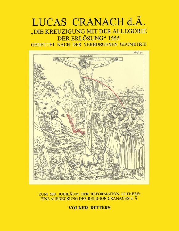 Produktbild: Lucas Cranach d.&Auml;.: "Die Kreuzigung mit der Allegorie der Erl&ouml;sung", 1555