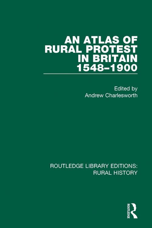 Produktbild: An Atlas of Rural Protest in Britain 1548-1900