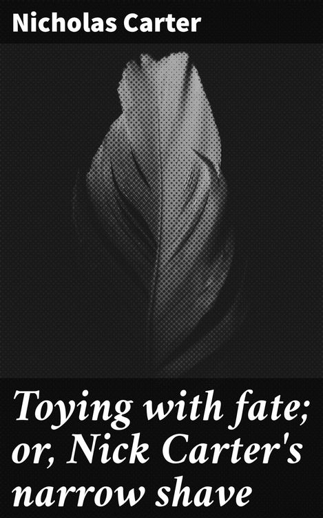 Produktbild: Toying with fate; or, Nick Carter's narrow shave
