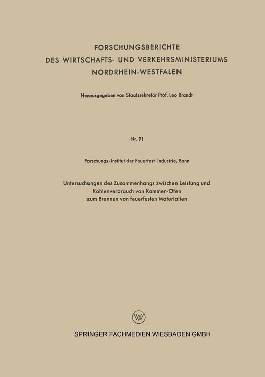 Produktbild: Untersuchungen des Zusammenhangs zwischen Leistung und Kohlenverbrauch von Kammer-&Ouml;fen zum Brennen von feuerfesten Materialien