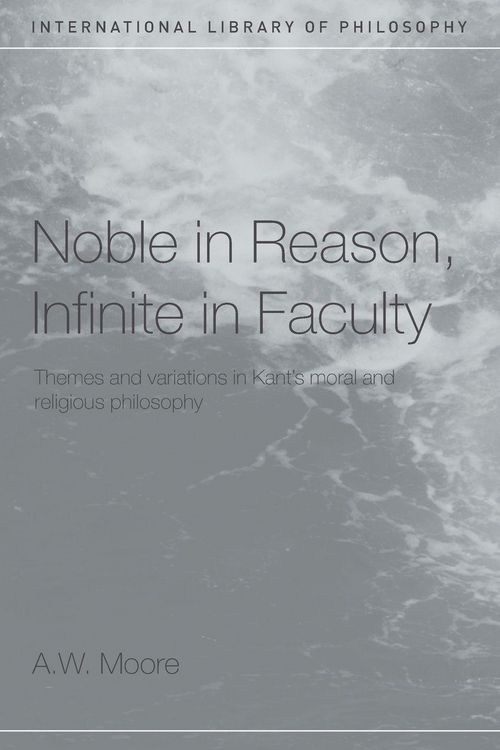 Produktbild: Noble in Reason, Infinite in Faculty