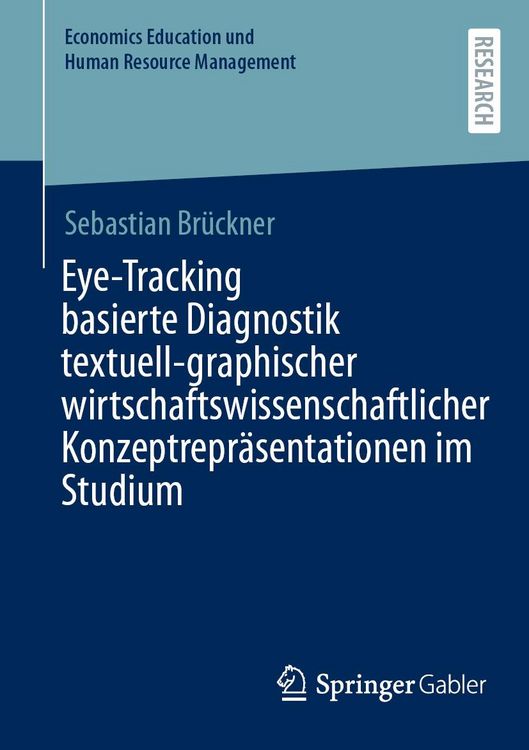 Produktbild: Eye-Tracking basierte Diagnostik textuell-graphischer wirtschaftswissenschaftlicher Konzeptrepr&auml;sentationen im Studium