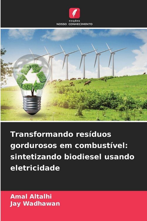 Produktbild: Transformando res&iacute;duos gordurosos em combust&iacute;vel: sintetizando biodiesel usando eletricidade