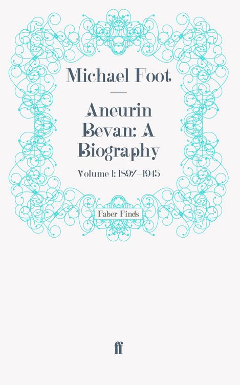 Produktbild: Aneurin Bevan: A Biography