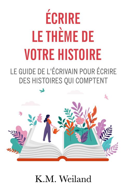 Produktbild: &Eacute;crire le th&egrave;me de votre histoire
