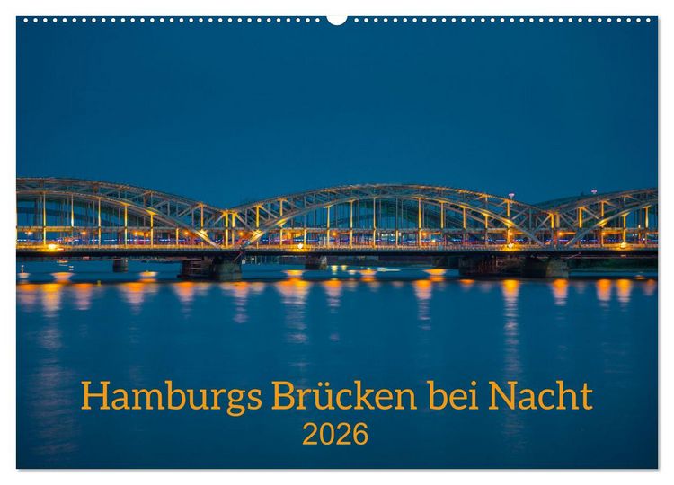 Produktbild: Hamburgs Br&uuml;cken bei Nacht (Wandkalender 2026 DIN A2 quer), CALVENDO Monatskalender