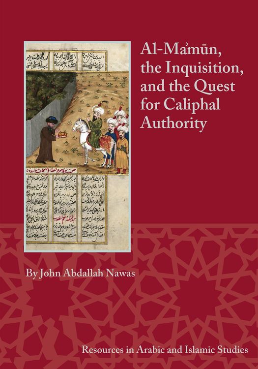 Produktbild: Al-Ma'mun, the Inquisition, and the Quest for Caliphal Authority