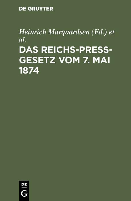 Produktbild: Das Reichs-Pre&szlig;-Gesetz vom 7. Mai 1874