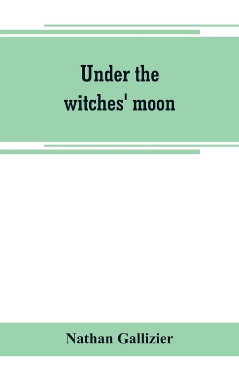 Produktbild: Under the witches' moon; A romantic tale of mediaeval Rome