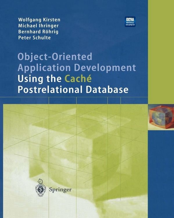 Produktbild: Object-Oriented Application Development Using the Cach&eacute; Postrelational Database