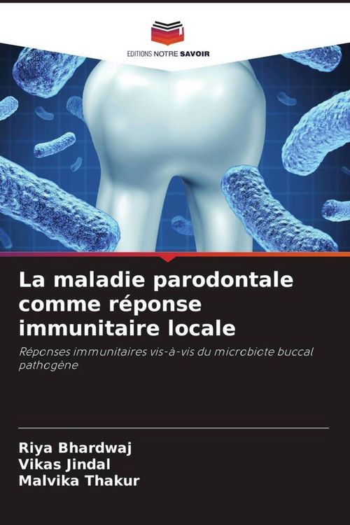 Produktbild: La maladie parodontale comme r&eacute;ponse immunitaire locale