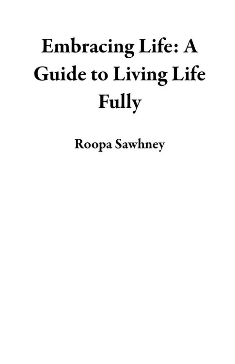 Produktbild: Embracing Life: A Guide to Living Life Fully