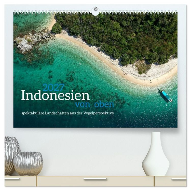 Produktbild: Indonesien von oben - spektakul&auml;re Landschaften aus der Vogelperspektive (hochwertiger Premium Wandkalender 2027 DIN A2 quer), Kunstdruck in Hochglanz