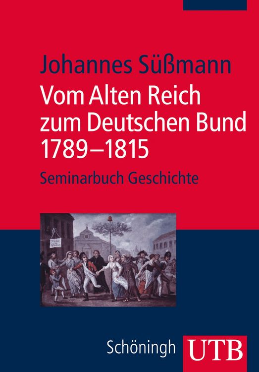 Produktbild: Vom Alten Reich zum Deutschen Bund 1789 - 1815