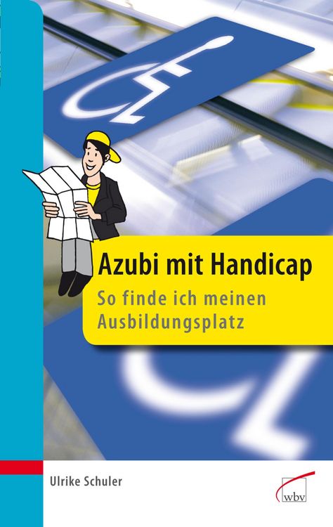 Produktbild: Azubi mit Handicap - so finde ich meinen Ausbildungsplatz