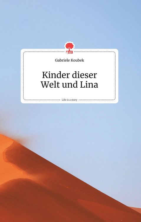 Produktbild: Kinder dieser Welt und Lina. Life is a Story - story.one