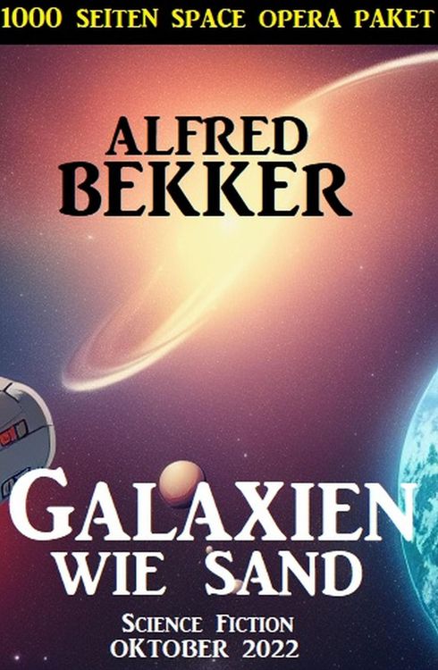Produktbild: Galaxien wie Sand: 1000 Seiten Space Opera Paket Oktober 2022