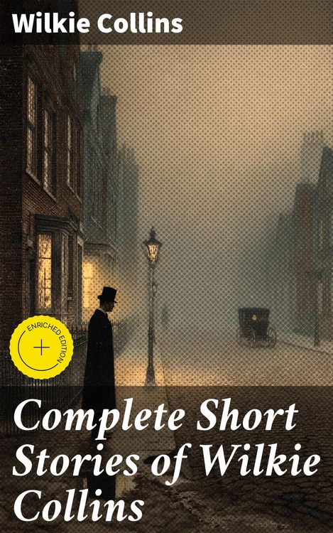 Produktbild: Complete Short Stories of Wilkie Collins
