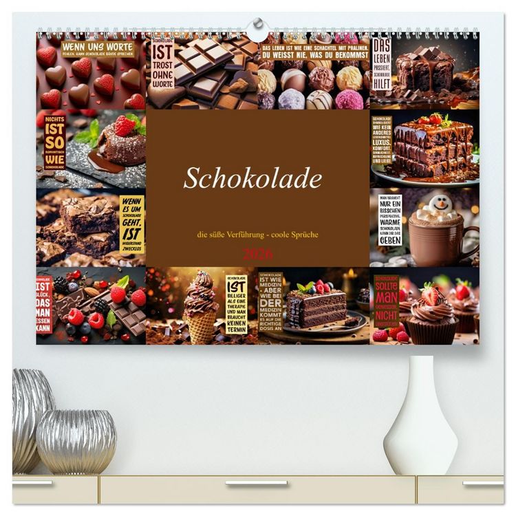 Produktbild: Schokolade - die s&uuml;&szlig;e Verf&uuml;hrung - coole Spr&uuml;che (hochwertiger Premium Wandkalender 2026 DIN A2 quer), Kunstdruck in Hochglanz