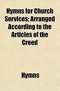 Produktbild: Hymns for Church Services; Arranged According to the Articles of the Creed