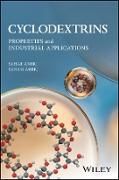 Produktbild: Cyclodextrins &ndash; Properties and Industrial Applications