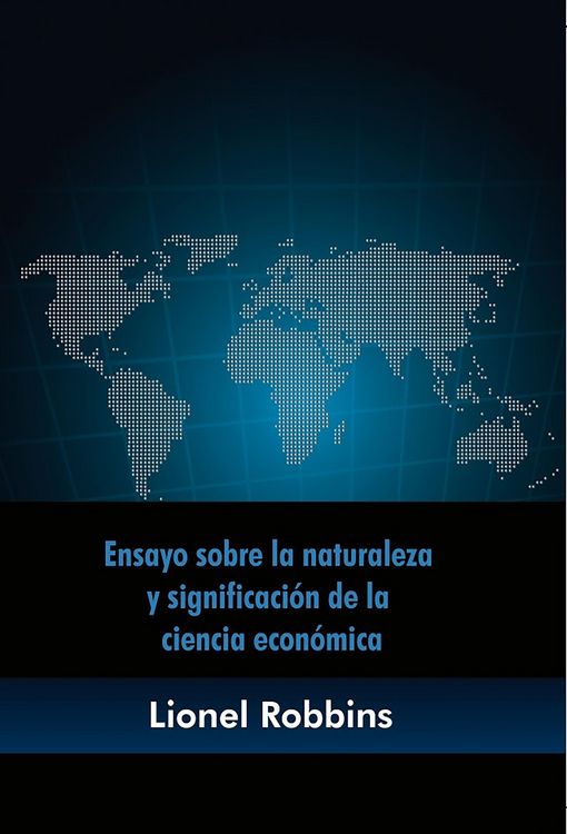 Produktbild: Ensayo sobre la naturaleza y significaci&oacute;n de la ciencia econ&oacute;mica