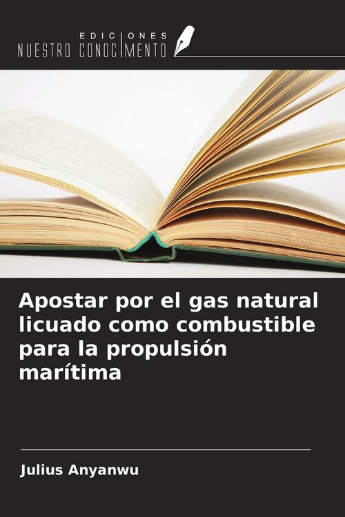 Produktbild: Apostar por el gas natural licuado como combustible para la propulsi&oacute;n mar&iacute;tima