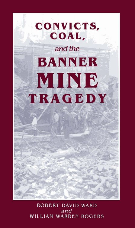 Produktbild: Convicts, Coal, and the Banner Mine Tragedy