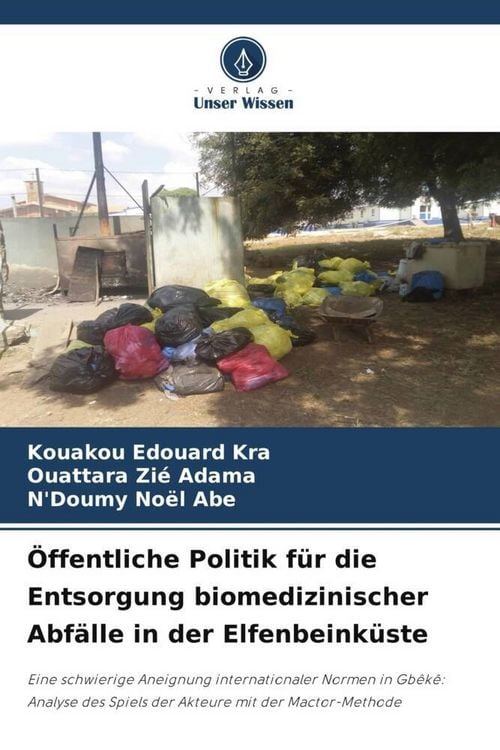 Produktbild: &Ouml;ffentliche Politik f&uuml;r die Entsorgung biomedizinischer Abf&auml;lle in der Elfenbeink&uuml;ste