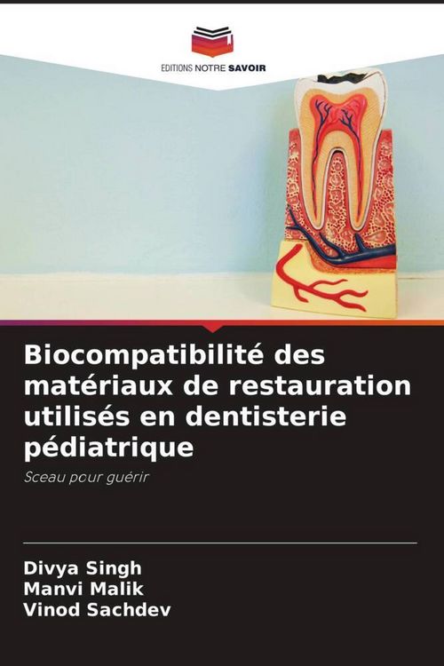 Produktbild: Biocompatibilit&eacute; des mat&eacute;riaux de restauration utilis&eacute;s en dentisterie p&eacute;diatrique