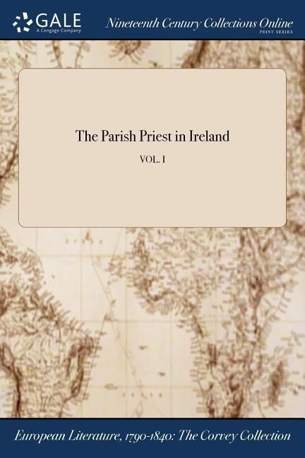 Produktbild: The Parish Priest in Ireland; VOL. I