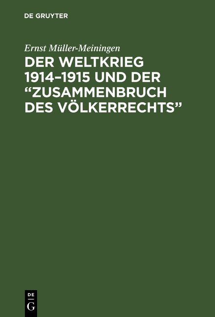 Produktbild: Der Weltkrieg 1914&ndash;1915 und der &ldquo;Zusammenbruch des V&ouml;lkerrechts&rdquo;