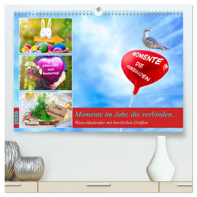 Produktbild: Momente im Jahr, die verbinden - Wunschkalender mit herzlichen Gr&uuml;&szlig;en (hochwertiger Premium Wandkalender 2026 DIN A2 quer), Kunstdruck in Hochglanz