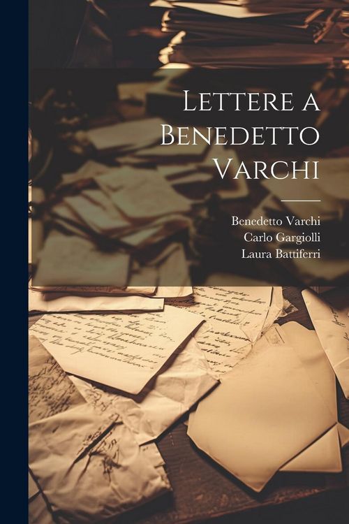 Produktbild: Lettere a Benedetto Varchi