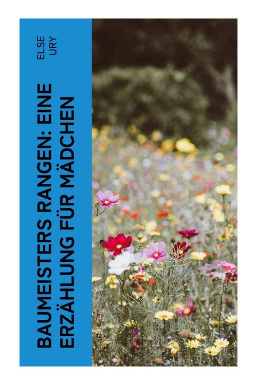Produktbild: Baumeisters Rangen: Eine Erz&auml;hlung f&uuml;r M&auml;dchen