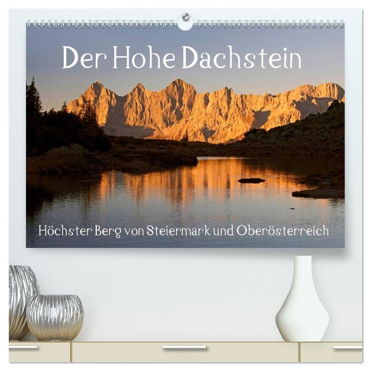 Produktbild: Der Hohe Dachstein (hochwertiger Premium Wandkalender 2026 DIN A2 quer), Kunstdruck in Hochglanz