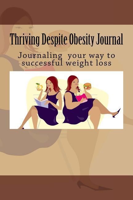 Produktbild: Thriving Despite Obesity: Writing for successful weight loss