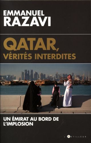 Produktbild: Qatar, v&eacute;rit&eacute;s interdites : un &eacute;mirat au bord de l'implosion