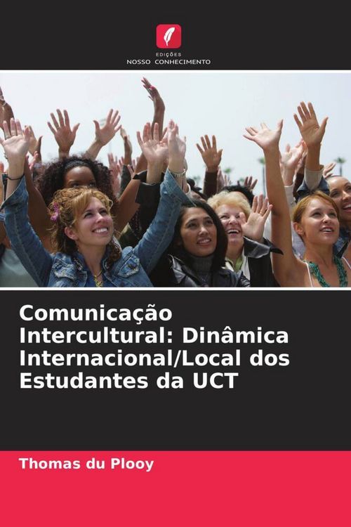 Produktbild: Comunica&ccedil;&atilde;o Intercultural: Din&acirc;mica Internacional/Local dos Estudantes da UCT