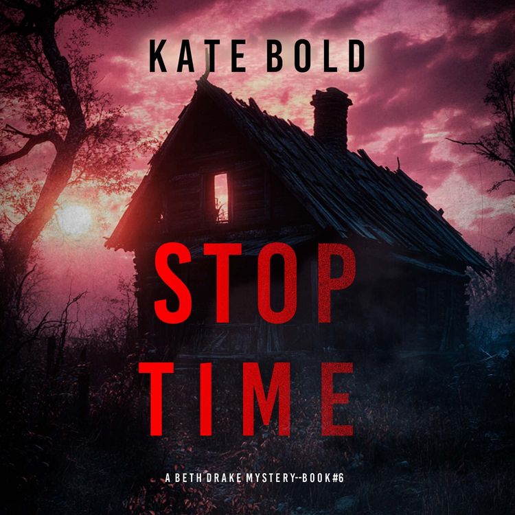 Produktbild: Stop Time (A Beth Drake FBI Suspense Thriller&mdash;Book Six)