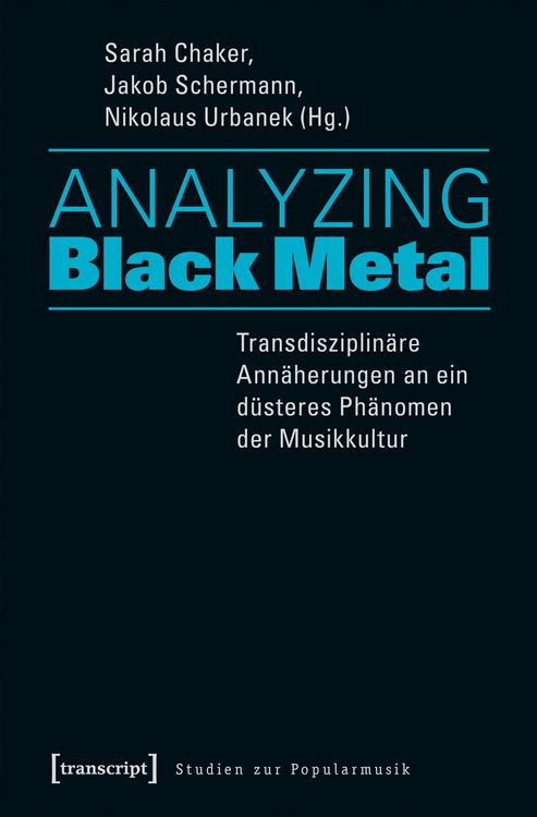 Produktbild: Analyzing Black Metal &ndash; Transdisziplin&auml;re Ann&auml;herungen an ein d&uuml;steres Ph&auml;nomen der Musikkultur